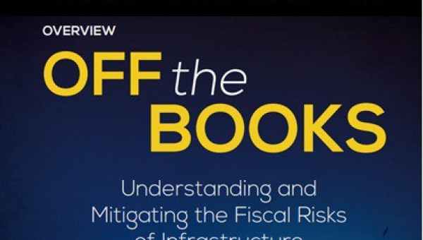 Off the Books: Understanding and Mitigating the Fiscal Risks of Infrastructure