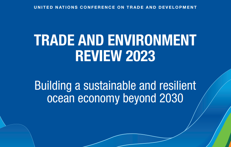 Обзор состояния окружающей среды и мировой торговли в 2023 г. Создание устойчивой экономики океана после 2030 г.