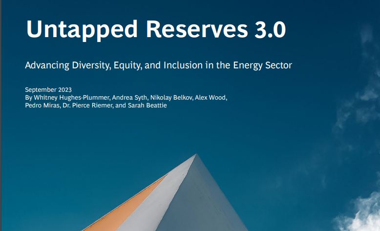 Untapped Reserves 3.0: Advancing Diversity, Equity, and Inclusion in the Energy Sector