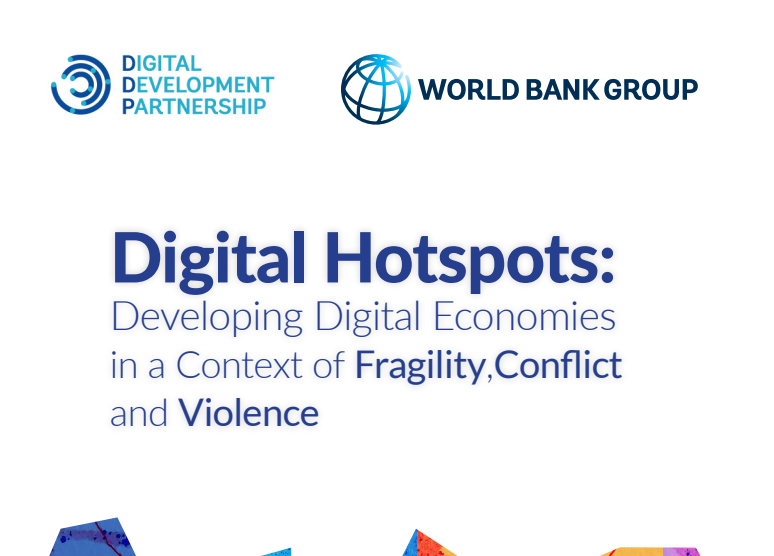 Digital Hotspots: Developing Digital Economies in a Context of Fragility, Conflict and Violence