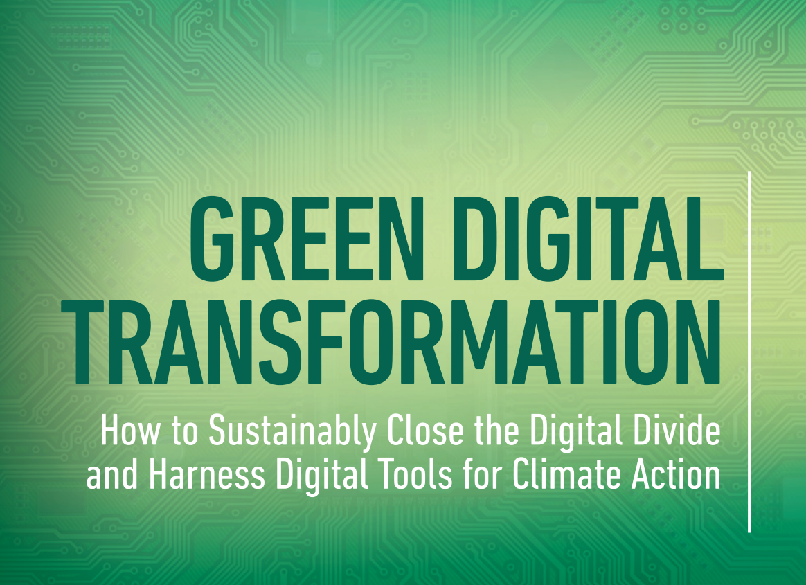 Зеленая цифровая трансформация: как сократить цифровой разрыв и использовать цифровые инструменты для борьбы с изменением климата